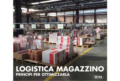 Logistica del magazzino, come migliorarla?