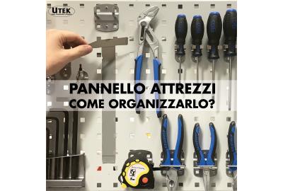 Cos'è e come organizzare un pannello forato porta attrezzi?