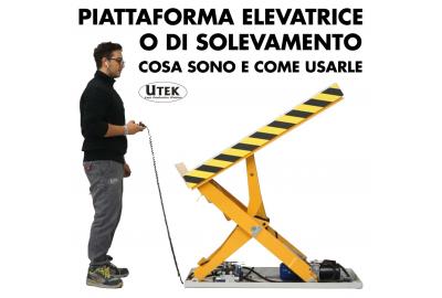 Piattaforma elevatrice, cosa sono e come usarle