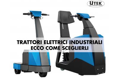 Come scegliere i trattori elettrici industriali