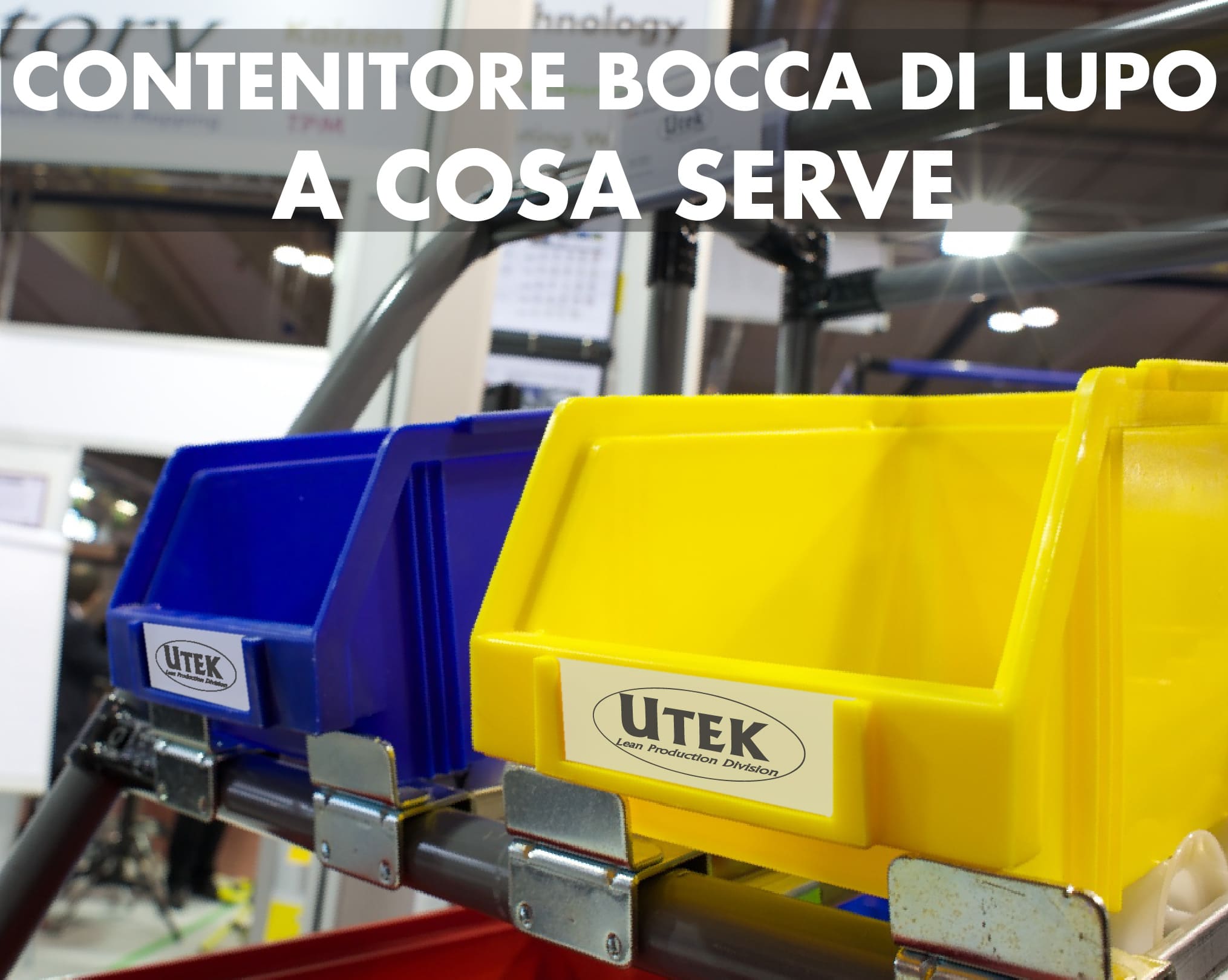 Contenitore bocca di lupo, a cosa serve