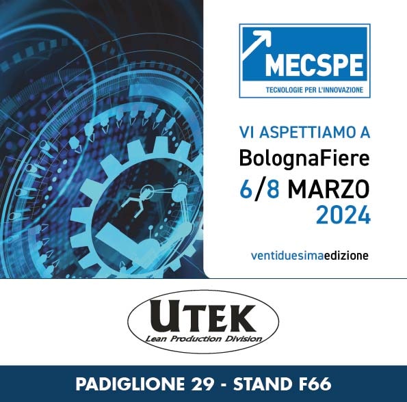 MECSPE 2024: Scopri le Soluzioni Avanzate di Utek per l'Industria Sostenibile - Bologna Fiere, 6-8 Marzo
