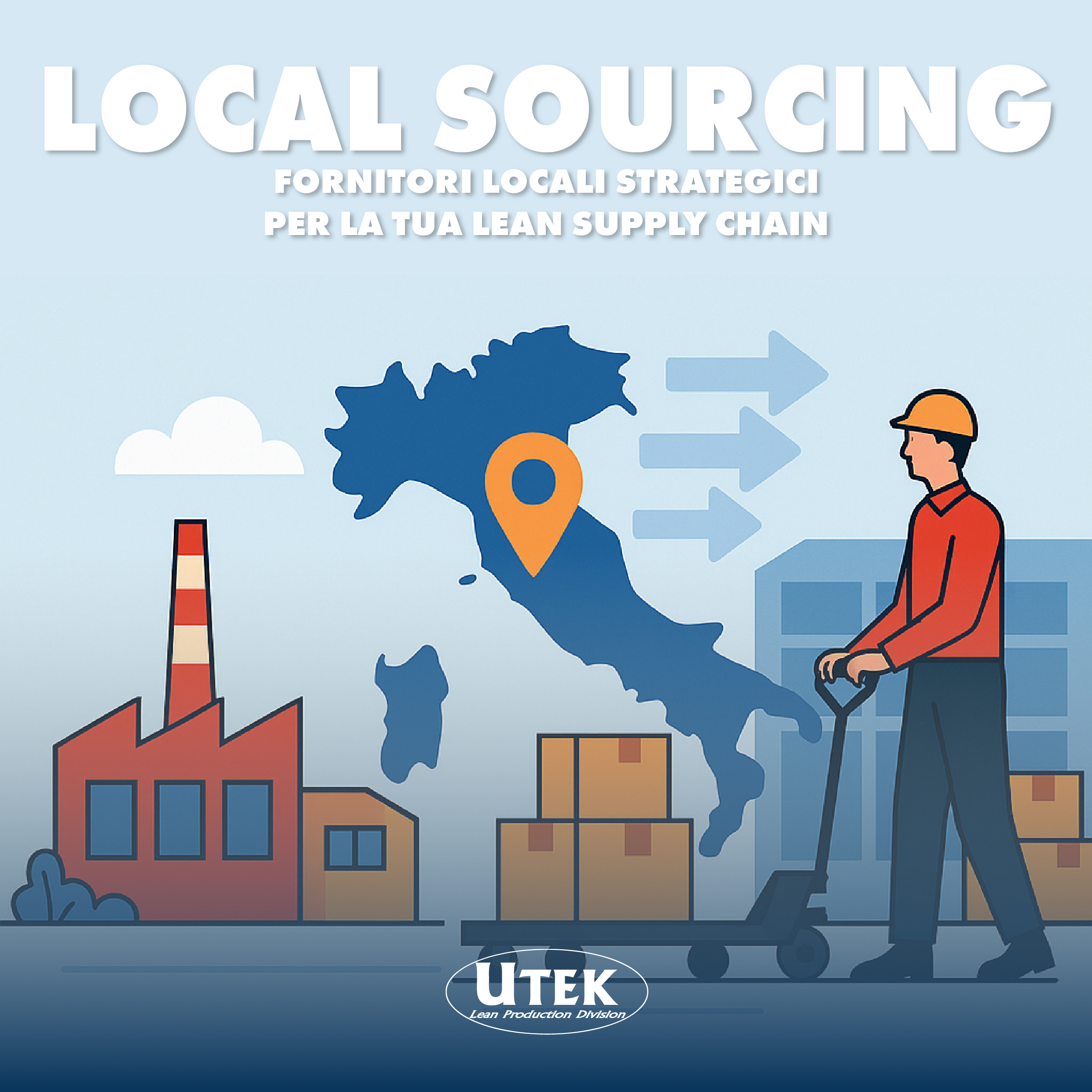 Local Sourcing: Fornitori locali e Lean Supply Chain