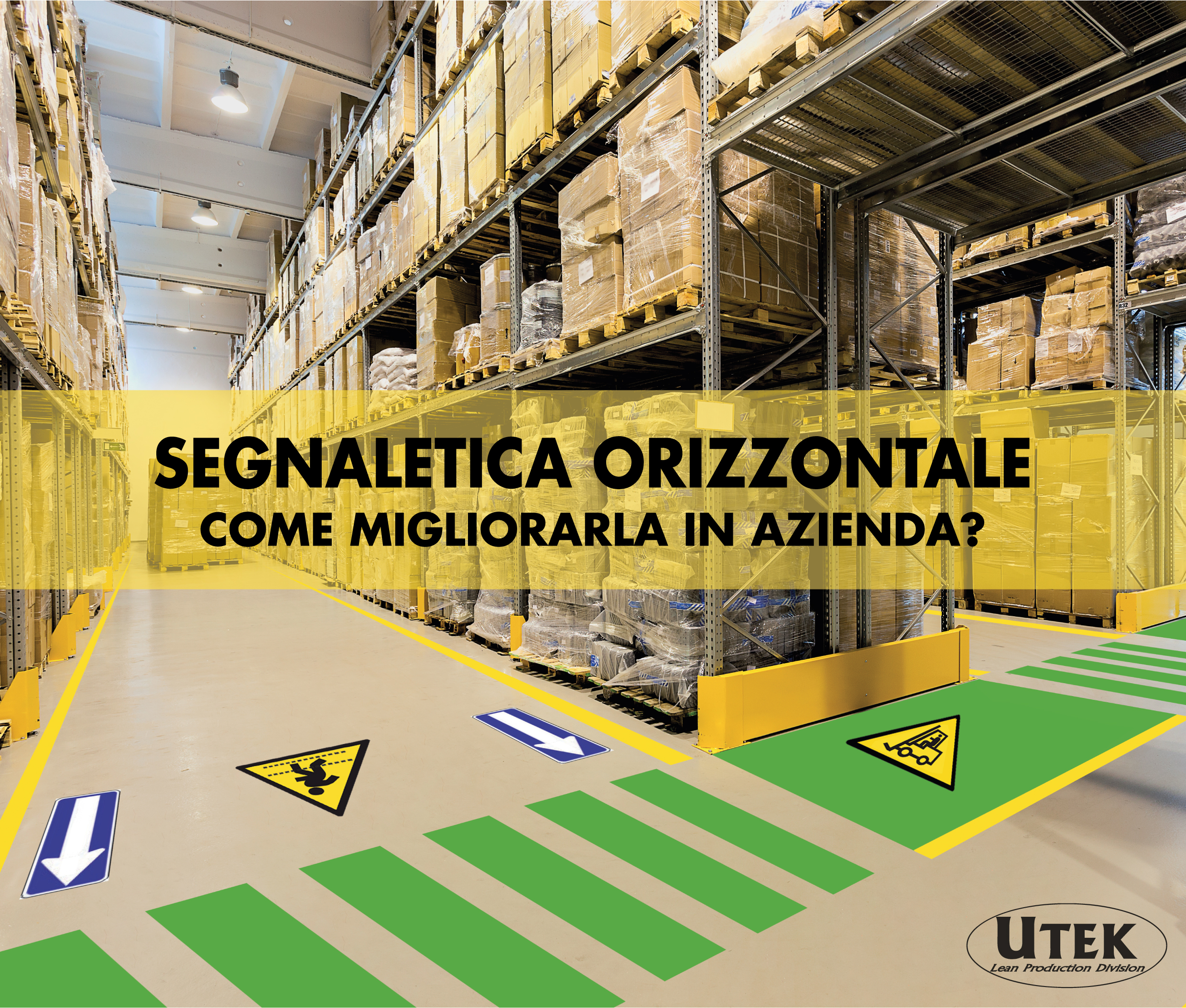 Segnaletica orizzontale da pavimento, come ottimizzarla in azienda?