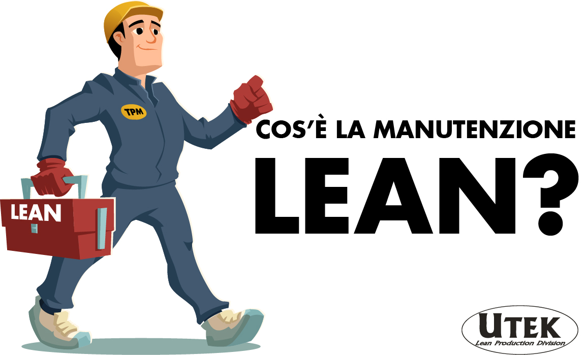 TPM: Cos’è la Manutenzione Lean?