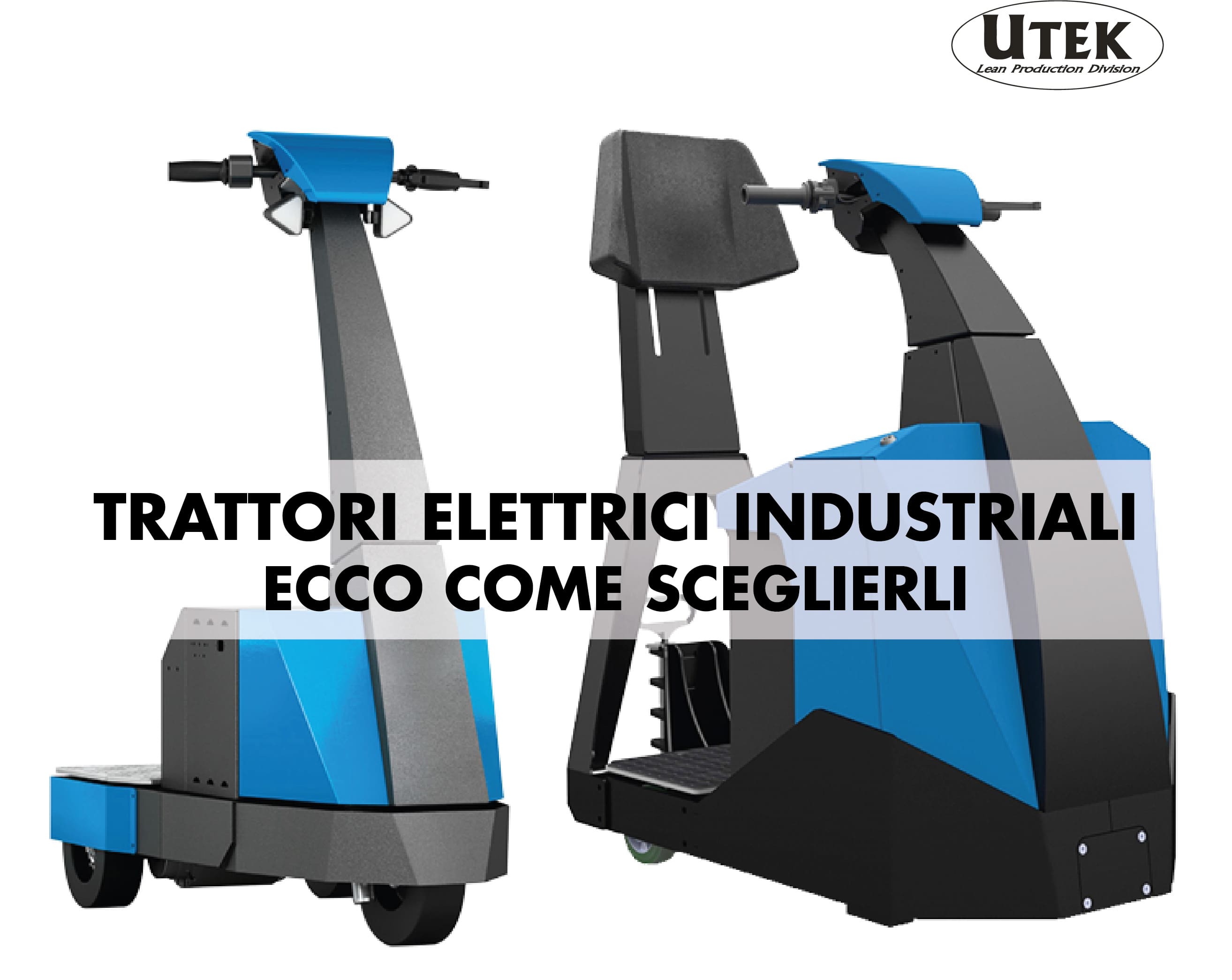 Come scegliere i trattori elettrici industriali